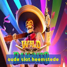 oude slot heemstede